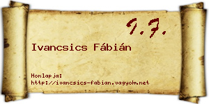 Ivancsics Fábián névjegykártya